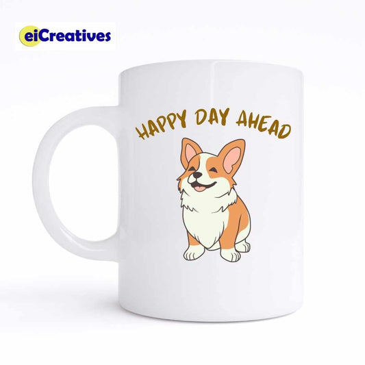 Happy Day Ahead Dog - Mug