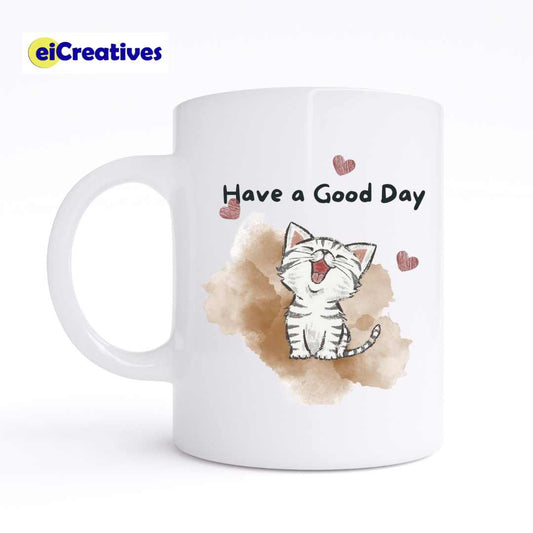Have A Good Day Cat - Mug