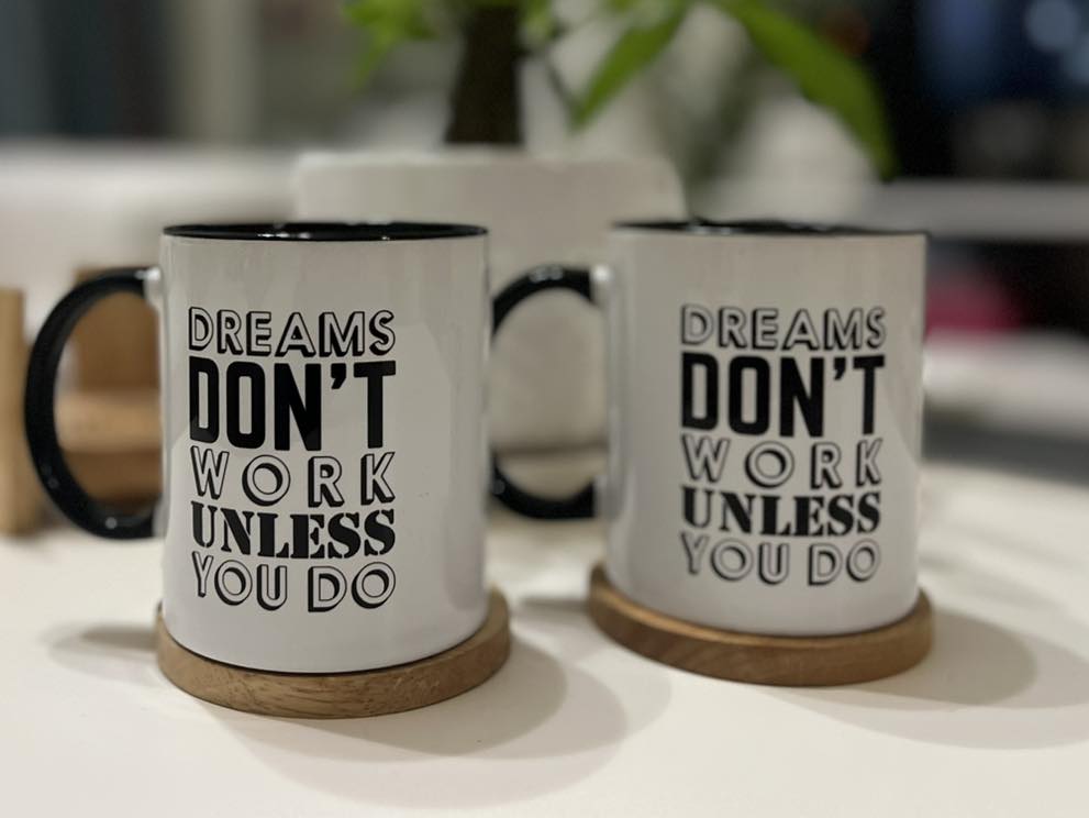 Dreams Don't Work Unless You Do - Mug
