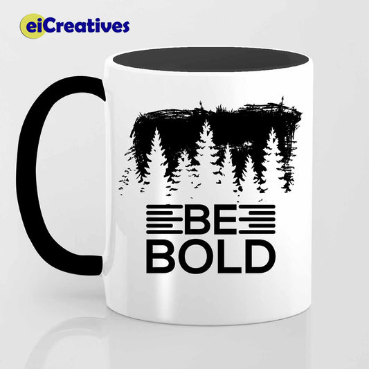 Be Bold - Mug