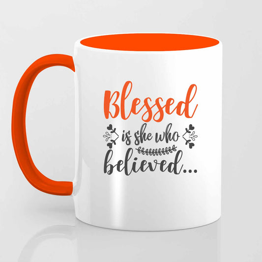 Blessed is She Who Believed - Mug