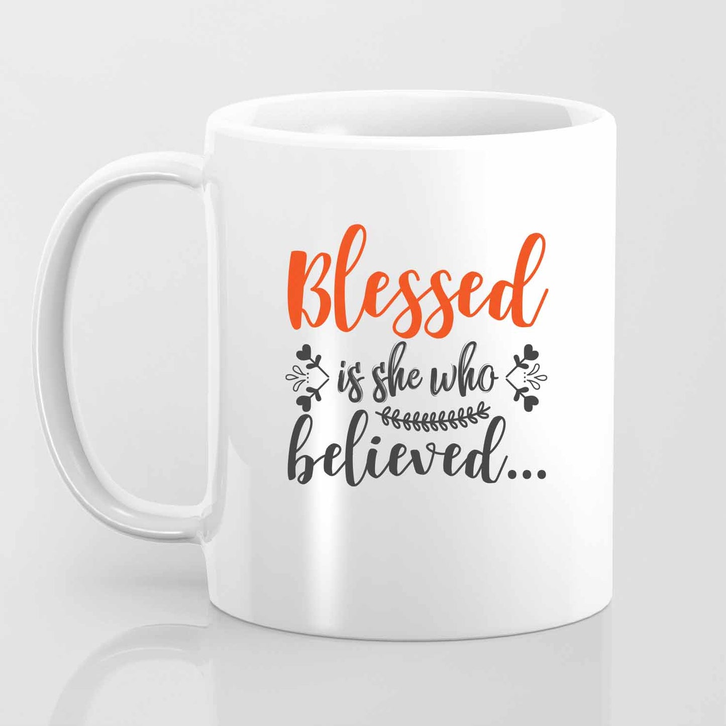Blessed is She Who Believed - Mug