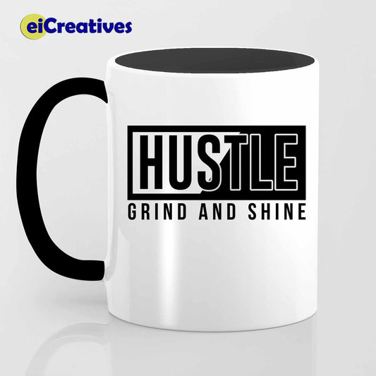 Hustle - Grind and Shine - Mug