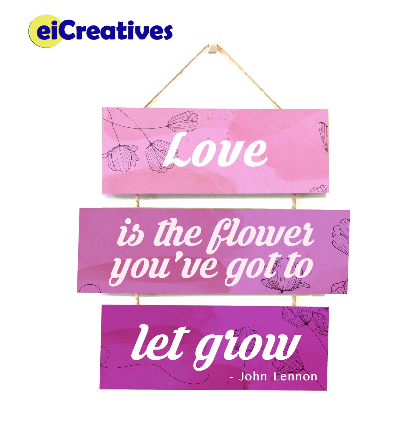 Love is the Flower You've Got To Let Grow - Hanging Wood Decor