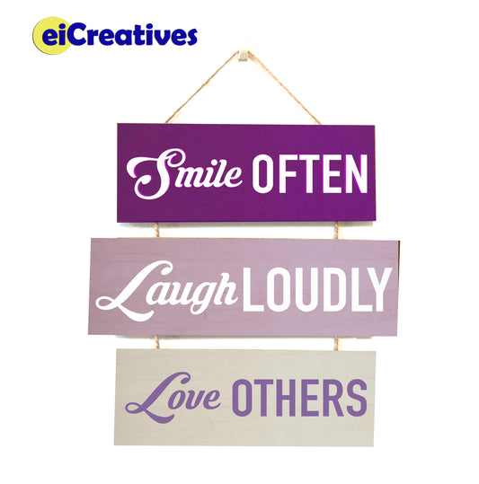 Smile Often Laugh Loudly Love Others - Hanging Wood Decor