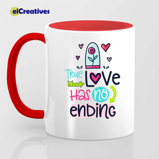 True Love Has No Ending - Mug