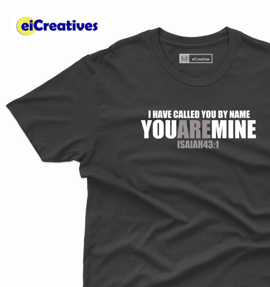 You Are Mine T-shirt