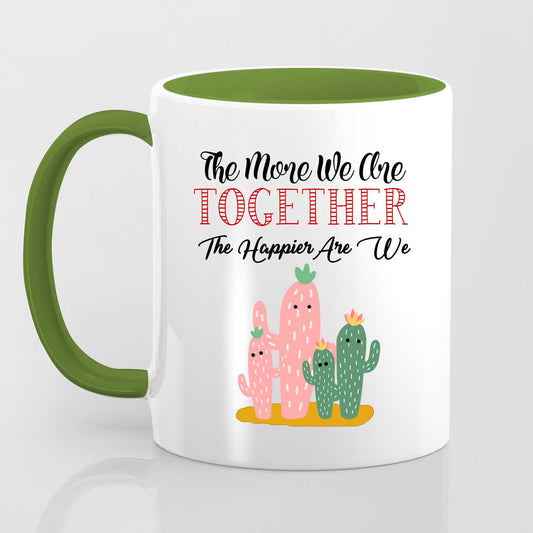 The More We Are Together - Mug
