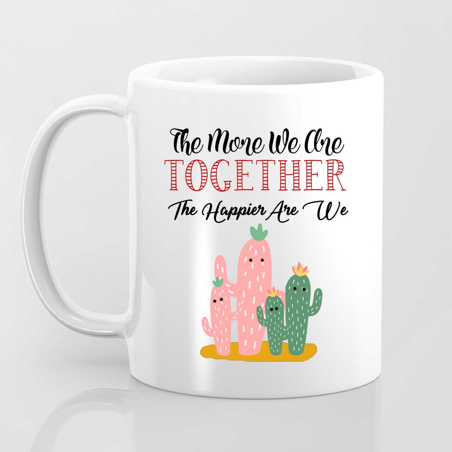 The More We Are Together - Mug