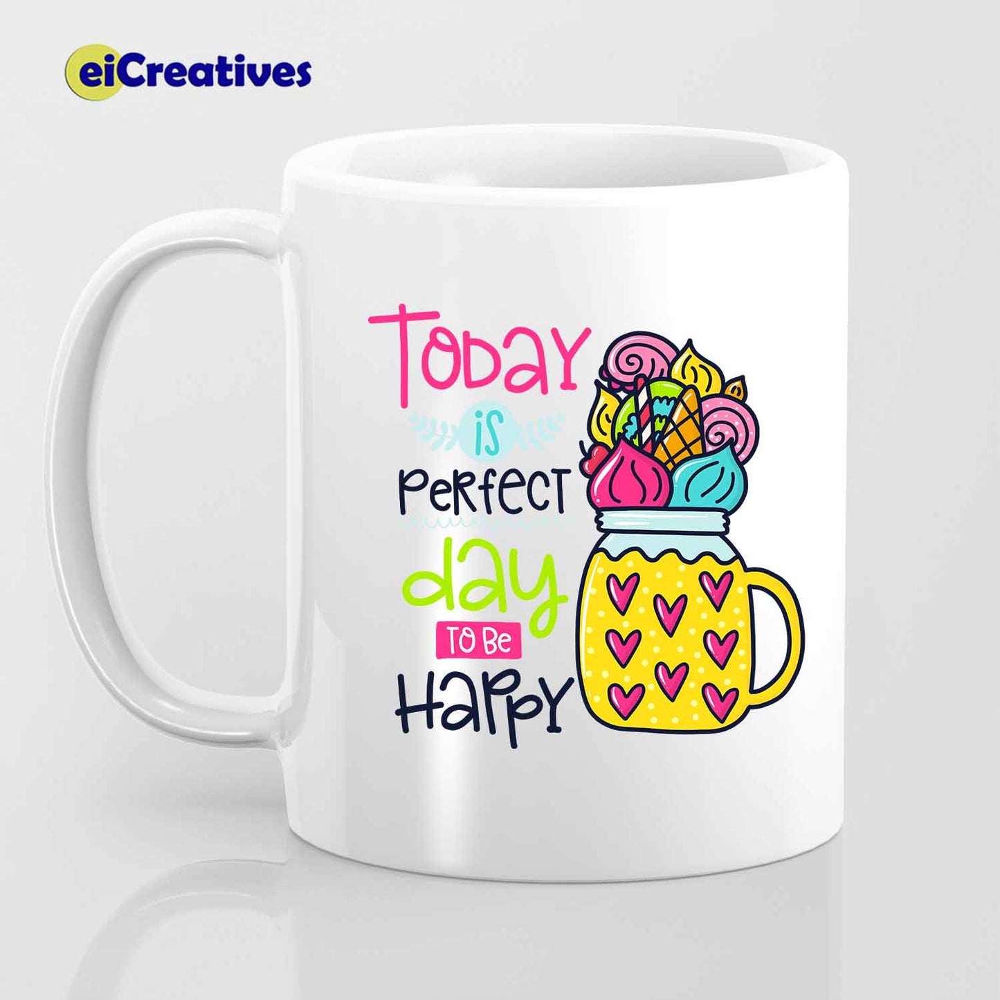 Today is Perfect to be Happy - Mug